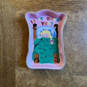 “Is it over yet” jewelry/ashtray